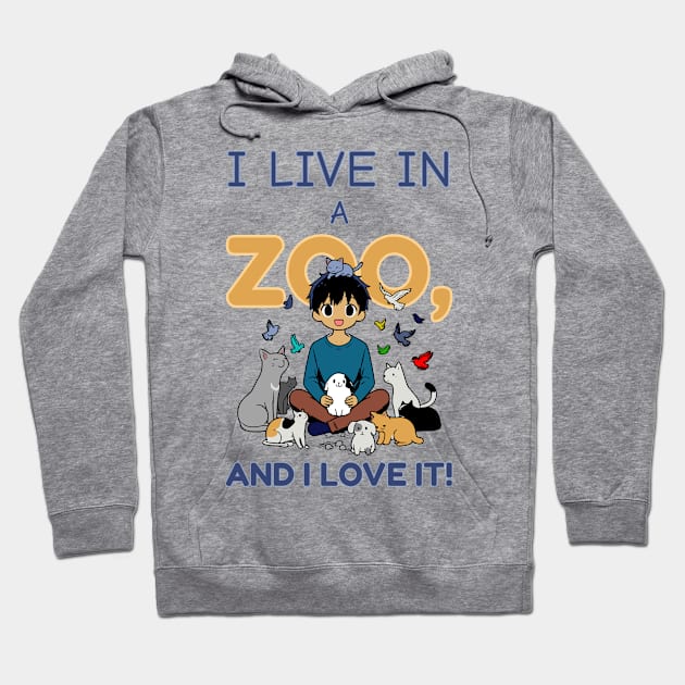 I Live In A Zoo And I Love It Hoodie by AfricanAetherZa